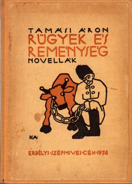Tamási Áron Tamási Áron: Rügyek és reménység. Novellák. Első kiadás.