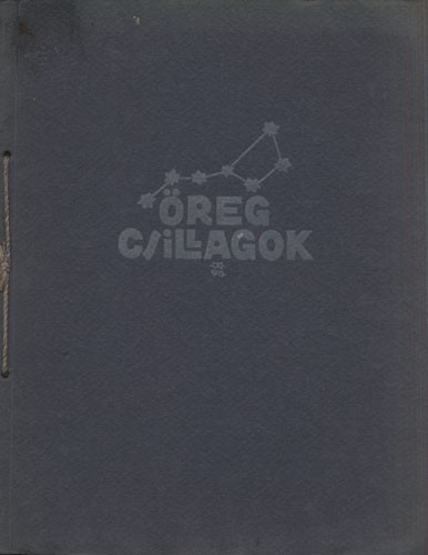 Toroczkai-Wigand Ede Toroczkai-Wigand Ede: Öreg csillagok.