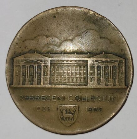 Szobor, kisplasztika, érem. Berán Lajos (1882-1943) Szobor, kisplasztika, érem. Berán Lajos (1882-1943): Debreceni Collegium 1538-1938. Bronz. Lipták Pál hagyatékából.