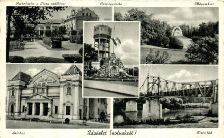 Szolnok, Színház, Művészkert, Tisza híd, Tisza szálló (EK)