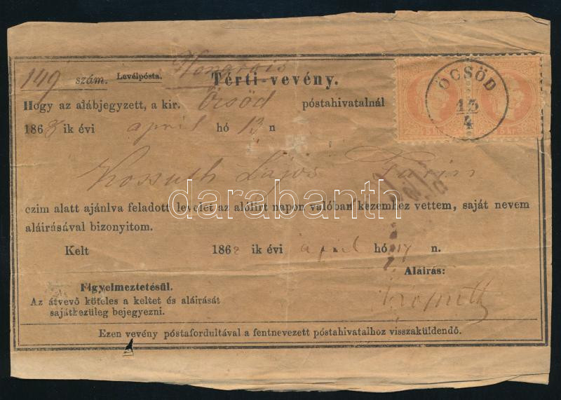 1868 Kossuth Lajos (1802-1894) államférfi (az 1848-49-es forradalom és szabadságharc idején a Batthyány-kormány pénzügyminisztere, a Honvédelmi Bizottmány elnöke, Magyarország kormányzó-elnöke) autográf aláírása tértivevényen (Öcsödről Torinóba neki küldött levélről), 2x5kr bélyeggel, "ÖCSÖD", ill. a hátoldalon "VENEZIA" - "ÖCSÖD"