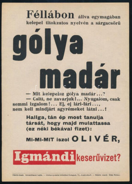 "Féllábon állva egymagában kelepel titokzatos nyelvén a sárgacsőrű gólyamadár [...]" Igmándi természetes keserűvíz kisplakát, 24×17 cm