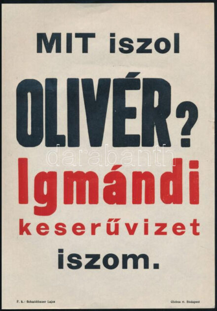 "Mit iszol Olivér?" Igmándi természetes keserűvíz kisplakát, 24×17 cm