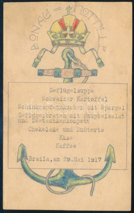 1917 Kézzel készített menükártya vacsorára Brailában, Romániában, 1917. május 29-én, abból az alkalomból, hogy Friedrich főherceg másnap hivatalos látogatást tett a Dunai Flottillánál. 11x17 cm  / 1917 Hand-drawn menu for dinner in Braila, Romania, on May 29,1917, almost certainly on the occasion of the official visit by Archduke Friedrich to the Donauflotille the following