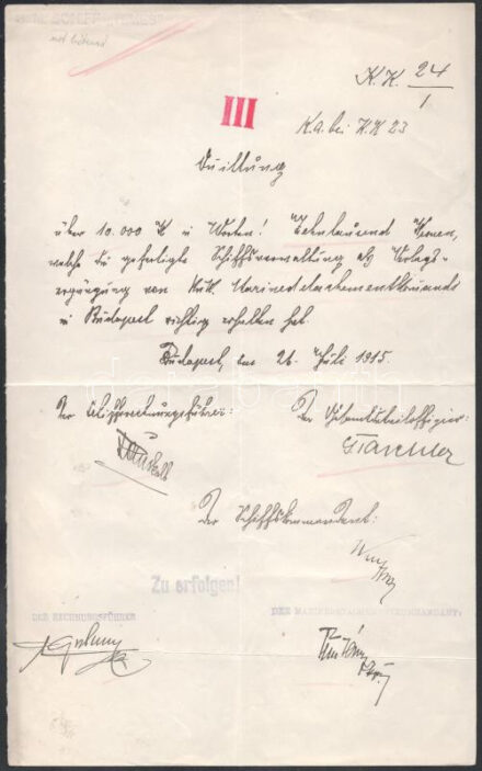 1915 Az Osztrák-Magyar Dunai Flottila S.M.S. Bosna hajó, amelyet az építés alatt S.M.S. Temesre kereszteltek át. Hivatalos dokumentum nagyon ritka hajóbélyegzővel /  Official document dated in Budapest, July 26, 1915, while S.M.S. Bosna was being built and had had her name changed to S.M.S. Temes. The document is handwritten and difficult to understand, but the first phrase seems to indicate surprise or anger at the 10,000 kronen price involved. The commanding officer?s signature appears to read Wolf. Seal: S.M. SCHIFF ?TEMES? The seal on the upper left corner is not listed in the Kalis/Kohl