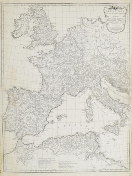 [A Nyugat-Római birodalom rézmetszetű térképe] 1763 Jean Baptiste Bourguignon d'Anville (1697-1782): Orbis Romani, pars occidentalis. Auspiciis Serenissimi Principis Ludovici Philippi, Aurelianorum Ducis publici juris facta. Auctor d'Anville, Regiae Humaniorium Litterarum Academiae, et Scientiarum Petropolitanae Socius, Celsitudinique Serenissimae a Secretis. MDCCLXIII. Szélén restaurált / copper plate map of the Western Roman Empire with restoration 550x680