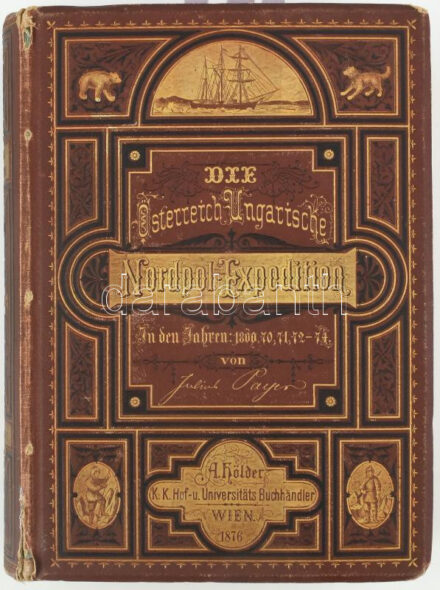 Julius Payer: Die österreichisch-ungarische Nordpol-Expedition in den Jahren 1872-1874, nebst einer Skizze der zweiten deutschen Nordpol-Expedition 1869-1870 und der Polar-Expedition von 1871 von - -. Wien, 1876., Alfred Hölder, CVI+2+ 696 p. + 3 (kihajtható térképek) t. Német nyelven. Rendkívül gazdag fekete-fehér egészoldalas és szövegközti fekete-fehér fametszetű képanyaggal, és 3 kihajtható térképpel illusztrált. Kiadói dúsan aranyozott vörös egészvászon díszkötésben, festett - márványozott lapélekkel, kopott borítóval, a gerincen sérülésekkel, egy kihajtható térképen
