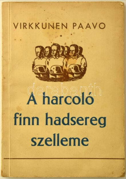 Virkkunen Paavo: A harcoló finn hadsereg szelleme. Fordította: Molnár Rudolf. [Bp., 1942.], Magyar-Finn Társaság,(Athenaeu-ny.), 158+2 p.+ 12 (kétoldalas képtáblák) t. Egyetlen kiadás. A mű szerepel az 1945-ben az Ideiglenes Nemzeti Kormány által betiltott fasiszta, és szovjetellenes könyvek listáján. Kiadói papírkötés, kissé foltos borítóval, magánkönyvtári