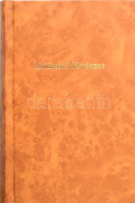 1906 Modern Művészet c. folyóirat II. évf. 1-5. számai egybekötve. Szerk.: Lázár Béla. (Bp., Révai és Salamon-ny.), 320 p.+ 3 sztl. lev.+ 3 t.+ 1 műmelléklet (Fényes Adolf Tisza c. litográfiája). A könyvdíszek Lakatos Artúr munkái. Modern műbőr-kötésben, címlapok nélkül, a 2-4. számok tartalomjegyzéke a kötet végére kötve, nagyrészt jó állapotban, néhány foltos lappal, egy lap sérült, néhány lap hiányzik (közte a 2. szám műmelléklete és az 5. szám tartalomjegyzéke).