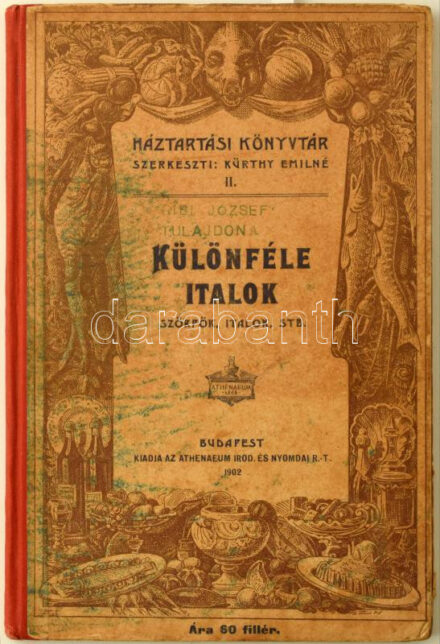 Kürthy Emilné (szerk.): Különféle italok, szörpök, italok, stb. Háztartási Könyvtár II. Bp., 1903, Athenaeum, 2+61 p. Kiadói illusztrált félvászon-kötés, kopott, foltos borítóval, foxing foltos lapokkal, névbélyegzésekkel, benne egy lapon recepttel, egy lapon ceruzás bejegyzéssel (Advokat = ügyvéd