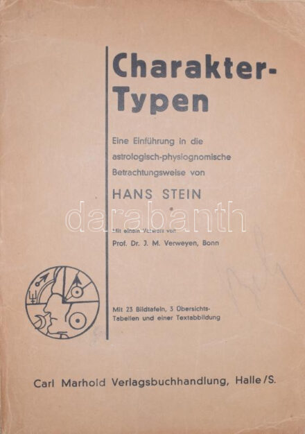 Stein, Hans: Charakter-Typen. Eine Einführung in die astrologisch-physiognomische Betrachtungsweise. Mit 23 Bildtafeln, 3 Übersichts-Tabellen und einer Textabbildung. Halle, 1930, Marhold, 1009 + 23 t. Kiadói kartonált papírkötésben, papír mappában.