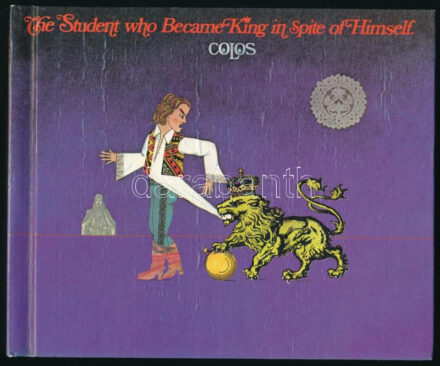 Francois Colos: The student who became king is spite of himself. A művész, Francois Colos által DEDIKÁLT példány! A Hungarian folktale retold & illustrated by Colos. New York,1974,Holt. Rinehart and Winston, 18 sztl. lev. Első kiadás. Angol nyelven. Gazdag képanyaggal illusztrált. Kiadói haránt-alakú kartonált