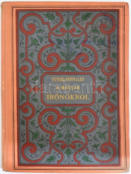 Fáylné-Hentaller Mariska: A magyar írónőkről. Az egyik írónő,Tutsek Anna (1865-1944) írónő által DEDIKÁLT példány! Bp., 1889, Szerzői, (Neumayer-ny.)188+4 p. Első kiadás. Oldalszámozáson belüli egészoldalas illusztrációkkal. Kiadói aranyozott, festett egészvászon-kötés, Gottermayer-kötés, a borítón kis kopásnyomokkal, a gerincen kis sérüléssel, a hátsó szennylap és az utolsó lap