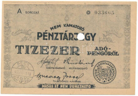 1946. 10.000AP nem kamatozó Pénztárjegy "A 033665" "Másra át nem ruházható", bélyegzéssel, lyukasztással érvénytelenítve T:AU,XF / Hungary 1946. 10.000 Adópengő non-interest-bearing cashier's note "A 033665" with "Másra át nem ruházható (Non-transferable)", overprint, voided by punching C:AU,XF Adamo