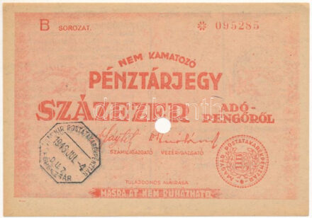 1946. 100.000AP nem kamatozó Pénztárjegy, "B 095285", "Másra át nem ruházható", "M. Kir. Postatakarékpénztár - Főpénztár" bélyegzéssel, lyukasztással érvénytelenítve T:AU / Hungary 1946. 100.000 Adópengő non-interest-bearing cashier's note with "B 095285" serial number and "Másra át nem ruházható (Non-transferable)", overprint, voided by punching C:AU Adamo