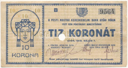 Győr 1919. 10K "Pesti Magyar Kereskedelmi Bank, győri fiók" lyukasztással érvénytelenítve, "B 9564" sorszámmal T:F / Hungary / Győr 1919. 10 Korona "Pesti Magyar Kereskedelmi Bank, győri fiók (Pesti Hungarian Commercial Bank, Győr branch)", with "B 9564" serial number, cancelled by hole C:F Adamo