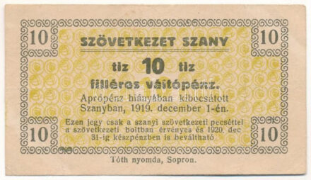 Szany 1919. december 1. 10f "Szövetkezet Szany", hátoldalán "Szanyi Takarék- és Segélyegylet Szövetkezet" bélyegzéssel. Az Adamovszky katalógus ezt a kiadást nem listázza! T:F / Hungary / Szany 1st December 1919. 10 Fillér "Cooperative of Szany" with "Szanyi Takarék- és Segélyegylet Szövetkezet (Szany Savings and Aid Association Cooperative)" overprint on the backside. This issue isn't listed in the Adamovszky Catalogue!