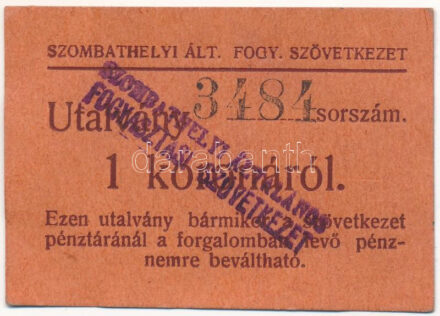 Szombathely 1919. május 6. 1K "Szombathelyi Általános Fogyasztási Szövetkezet", "3484" sorszámmal T:AU / Hungary / Szombathely 6th May 1919. 1 Korona "Szombathely General Consumer Cooperative", with "3484" serial number C:AU Adamo SZO-8.1
