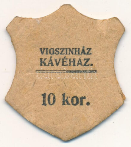 Budapest ~1920. 10K "Vígszínház Kávéház" hátlapon "Reiner" bélyegzés, aláírás nélkül T:XF / Hungary / Budapest ~1920. 10 Korona "Coffee house of the Comedy Theatre of Budapest" "Reiner" cancellation on the back, without signature C:XF Adamo