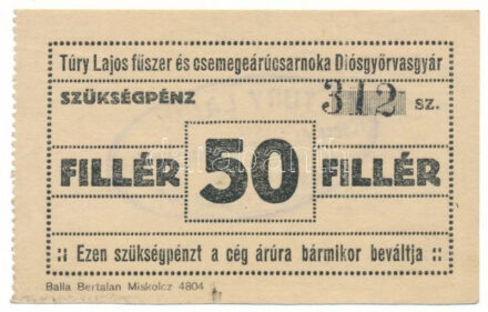 Diósgyőr ~1920. 50f "Túry Lajos fűszer és csemegeárúcsarnoka Diósgyőrvasgyár", "312" sorszámmal T:AU hajtatlan, de nagyobb sarokhajlásokkal / Hungary / Diósgyőr ~1920. 50 Fillér "Túry Lajos fűszer és csemegeárúcsarnoka Diósgyőrvasgyár" with "312" serial number C:AU Adamo