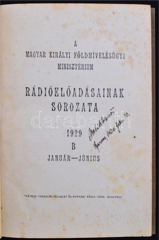 A Magyar Királyi Földmívelésügyi Minisztérium Rádióelőadásainak sorozata 1929 B január-június. 'Pátria' Irodalmi Vállalat. Kiadói félvászon kötésben. - Image 2