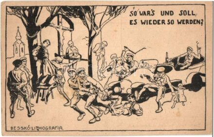 Tanácsköztársaság és kommunizmus ellenes propaganda lap, Besskó Károly kiadása / So war's und soll es wieder so werden? / Hungarian anti-communist propaganda art postcard (fl)