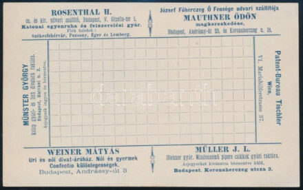 Hirdetményes levelezőlap Rosenthal H. katonai egyenruha gyár, Mauthner Ödön magkereskedés, Weiner Mátyás divatáruház, Müller J. L. illatszer gyár, Münster György kalap, Patent-Bureau Tischler reklámjával. 2 Kr Ga. / Hungarian shop