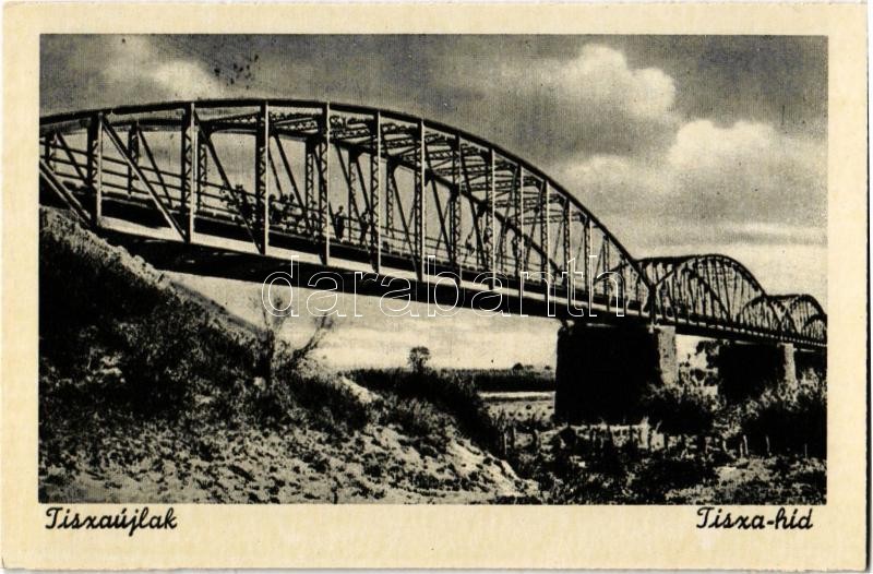 Tiszaújlak, Vulok, Vilok, Vylok; Tisza-híd / bridge