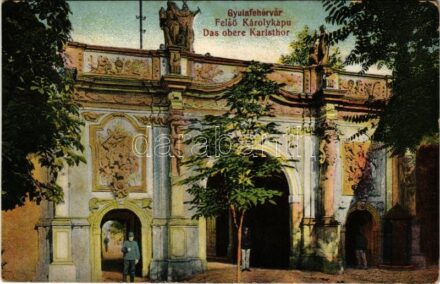 1916 Gyulafehérvár, Karlsburg, Alba Iulia; Felső Károly kapu, katonák. Schäser Ferenc kiadása / Das obere Karlstor / castle gate, K.u.K. soldiers (EK)
