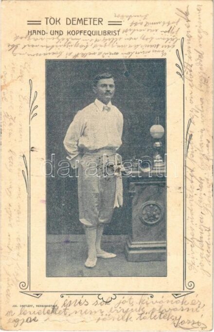 1908 Nagyszeben, Hermannstadt, Sibiu; Tok Demeter, Hand- und Kopfeequilibrist / Tok Demeter cirkuszi akrobata. Jos. Drotleff kiadása / circus acrobat. Art Nouveau (EK)