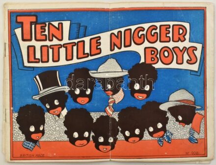 cca 1920 Ten Little Nigger Boys (Tíz kicsi néger) brit kiadású gúnyrajzos füzet, elvált lappal, viseltes állapotban