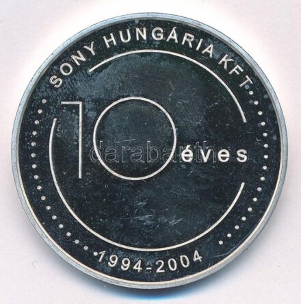 2004. '10 éves a Sony Hungária Kft. 1994-2004 / Sony. Önnel bármire képes' jelzett Ag emlékérem (31,48g/0.999/42,5mm) T:1 (eredetileg PP) fo., patina
