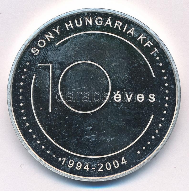 2004. '10 éves a Sony Hungária Kft. 1994-2004 / Sony. Önnel bármire képes' jelzett Ag emlékérem (31,48g/0.999/42,5mm) T:1 (eredetileg PP) fo., patina