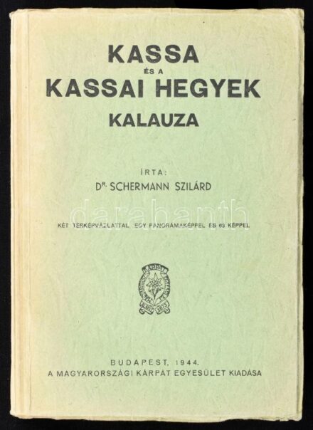 Schermann Szilárd: Kassa és a kassai hegyek kalauza. Két térképvázlattal, egy panorámaképpel és 63 képpel. Bp., 1944., Magyarországi Kárpát Egyesület, (Légrády-ny.), 352 p.+1 (kihajtható panorámakép) t. + 2 (térképek, Kassa