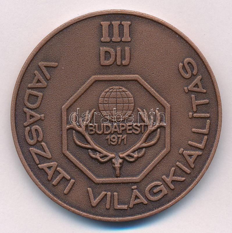 Olcsai Kiss Zoltán (1895-1981) 1971. 'Vadászati Világkiállítás III. Díj' Br díjérem (45mm) T:1,1-