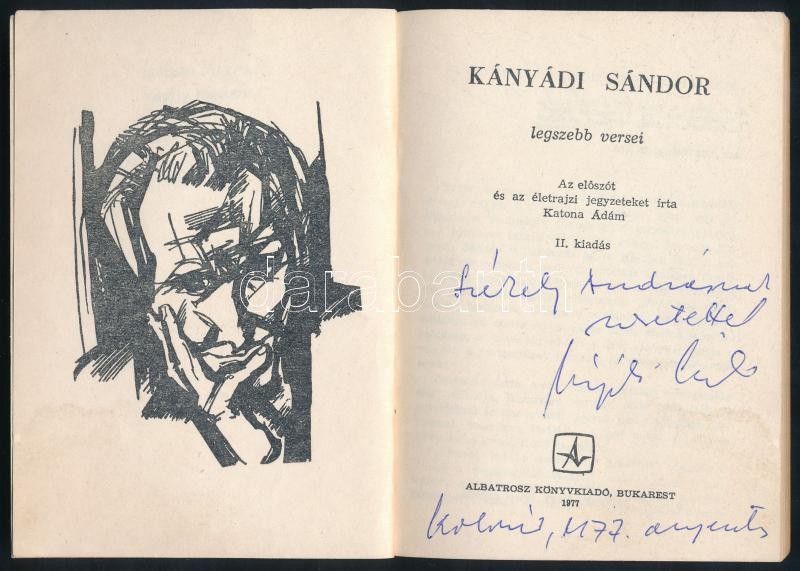 Kányádi Sándor legszebb versei. Az előszót és az életrajzi jegyzeteket írta: Katona Ádám. A szerző, Kányádi Sándor (1929-2018) által DEDIKÁLT példány. Bukarest, 1977., Albatrosz, 1 (költő arcképe, Nagy Imre munkája) t + 143+1 - Image 2