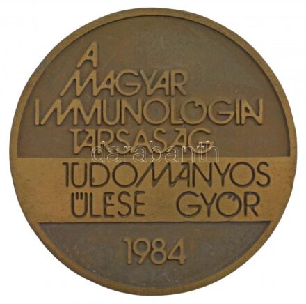 1984. 'A Magyar Immunológiai Társaság tudományos ülése - Győr' egyoldalas bronz emlékérem (79mm) T:2 patina, hátoldalán ragasztónyom