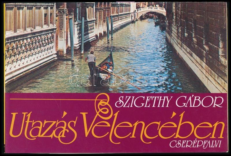 Szigethy Gábor: Utazás Velencében. Bp., 1993, Cserépfalvi. Első kiadás. Kiadói papírkötés. A szerző által DEDIKÁLT példány.