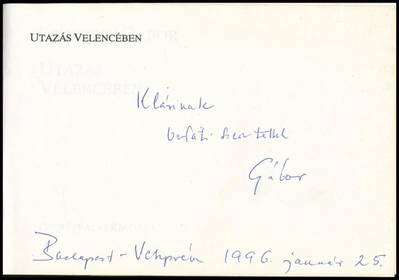 Szigethy Gábor: Utazás Velencében. Bp., 1993, Cserépfalvi. Első kiadás. Kiadói papírkötés. A szerző által DEDIKÁLT példány. - Image 2
