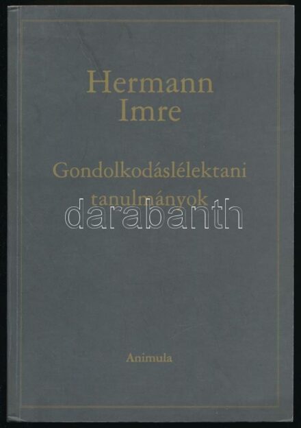 Hermann Imre: Gondolkodáslélektani tanulmányok. Ford.: Berényi Gábor. Bp., 2011, Animula, 289 p. Kiadói papírkötés.
