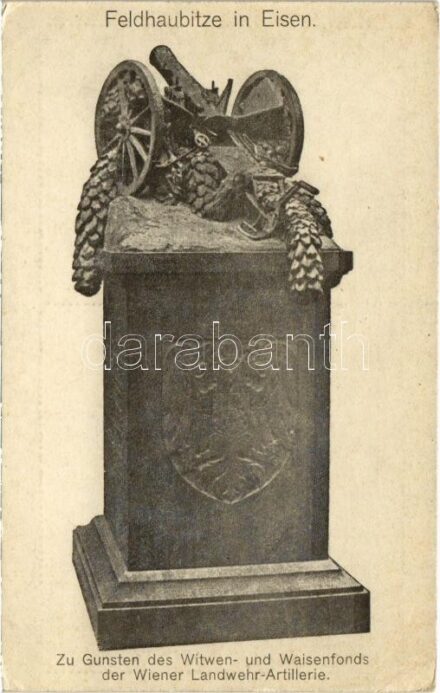 Feldhaubitze in Eisen. Zu Gunsten des Witwen- und Waisenfonds der Wiener Landwehr-Artillerie (EK)