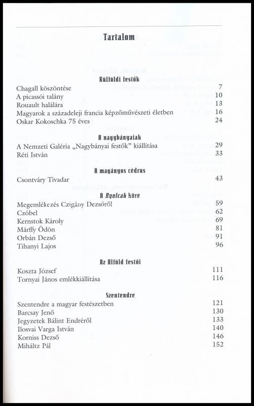 Dévényi Iván: Arcképek a XX. század képzőművészetéből. Bp., 2010., Orpheusz Kiadó. Benne Csontváry Tivadar, Czóbel Béla, Kernstok Károly, Kassák Lajos és mások. Kiadói papírkötés, pár helyen aláhúzásokkal. Megjelent 310 - Image 2
