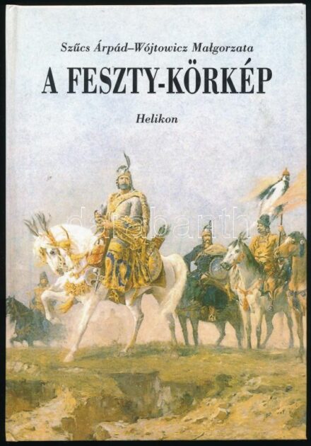 Szűcs Árpád - Wójtowicz Malgorzata: A Feszty-körkép. Bp.,2000,Helikon. Gazdag képanyaggal illusztrált.Kiadói kartonált papírkötés.