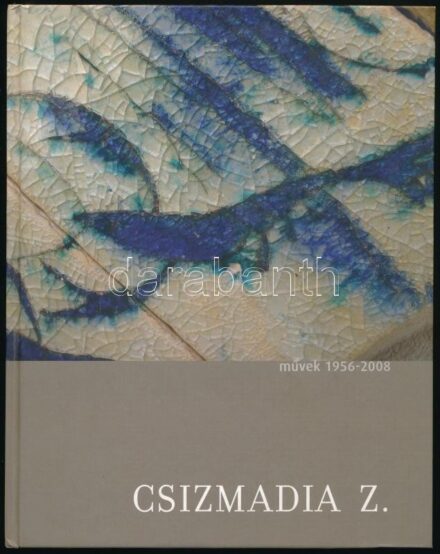 Csizmadia Zoltán művek 1956-2008. Összeáll.: Csizmadia Zoltán és Csizmadia Zoltánné. Balatonfűzfő, 2008, Tradeorg-ny. Gazdag képanyaggal illusztrált. Kiadói kartonált papírkötés.