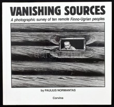 Paulius Normantas-Péter Domokos: Vanisching Sources. A photographic survey of ten remote Finno-Ugrian peoples. Pictures by Paulius Normantas. Text by Péter Domokos. A fotóművész, Paulius Normantas (1948-2017) által Sümegi György (1947-)