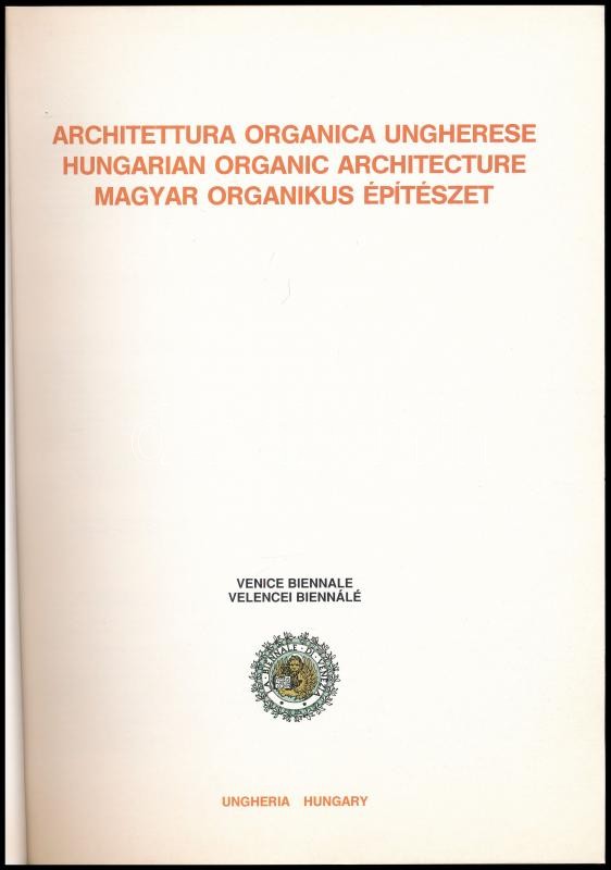 Architettura Organica Ungherese/ Hungarian Organic Architecture/ Magyar Organikus Építészet. Bp.,1991, Novotrans Kft. Olasz, angol és magyar nyelven. Kiadói papírkötés - Image 2