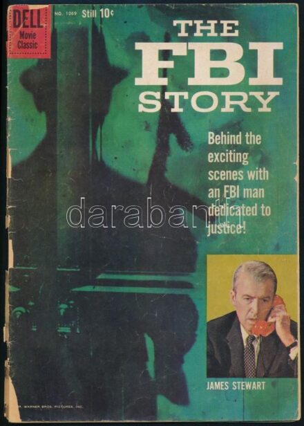 1959 The FBI Story, Dell Movie Classic No. 1069, based on the motion picture by Warner Bros. Pictures, Inc. Comic book, with damaged cover. / 'The FBI Story' c. 1959-es amerikai film hivatalos képregény-adaptációja, a Dell Publishig Co. és a