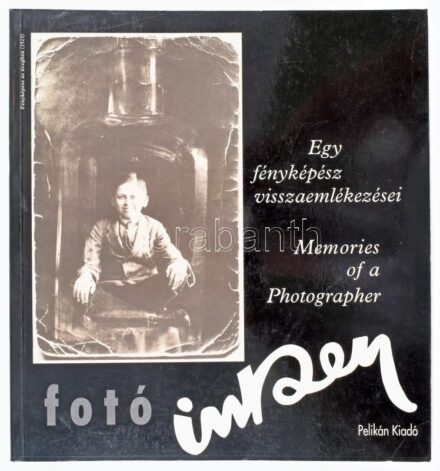 Fotó Inkey. Egy fényképész visszaemlékezései. Memories of a Photographer. Szerk.: Kincses Károly. A fotóművész, Inkey Tibor (1908-1998) által Sümegi György (1947-) művészettörténésznek DEDIKÁLT példány. Bp., 1993., Pelikán -