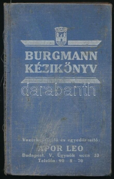 Burgmann kézikönyv. Burgmann Feodor asbest- és tömszelencetömítések gyárainak magyarországi üzemének évkönyve. Bp., [1934], Apor Leó (Tolnai-ny.), 192+(32) p. Kiadói egészvászon-kötés, kissé viseltes állapotban, sérült,