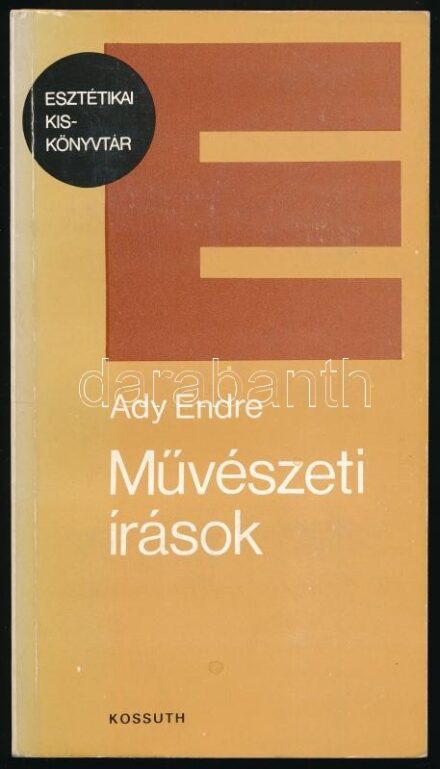 Ady Endre: Művészeti írások. Vál. és szerk.: Vezér Erzsébet. Esztétikai Kiskönyvtár. Bp., 1987., Kossuth. Kiadói papírkötés.